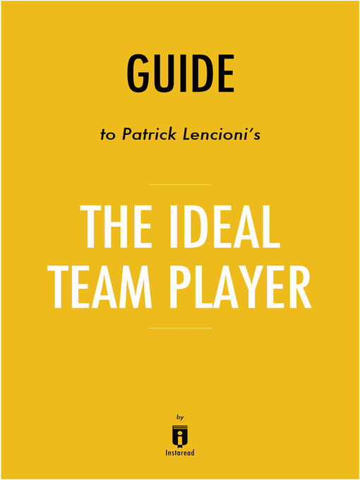 Title details for Summary of the Ideal Team Player by Patrick Lencioni by Instaread - Available
